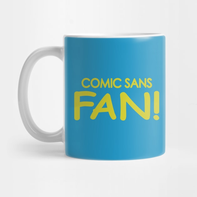 Comic Sans Fan in Yellow by Bat Boys Comedy